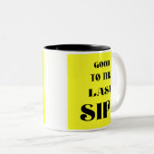 Letztes Schlückchen! Zweifarbige Tasse (VorderseiteRechts)