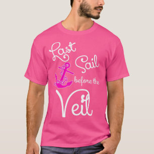 Letztes Segel vor dem Schleier 1 T-Shirt