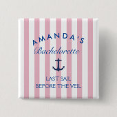 Letztes Segel vor dem Veil-Bachelorette-Button Button (Vorderseite)