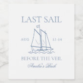 Letztes Segel vor dem Veil Bachelorette Wochenende Weinetikett (Einzelnes Label)