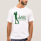 Letztes Swing vor dem Ring Golf Bachelor T-Shirt (Vorderseite)
