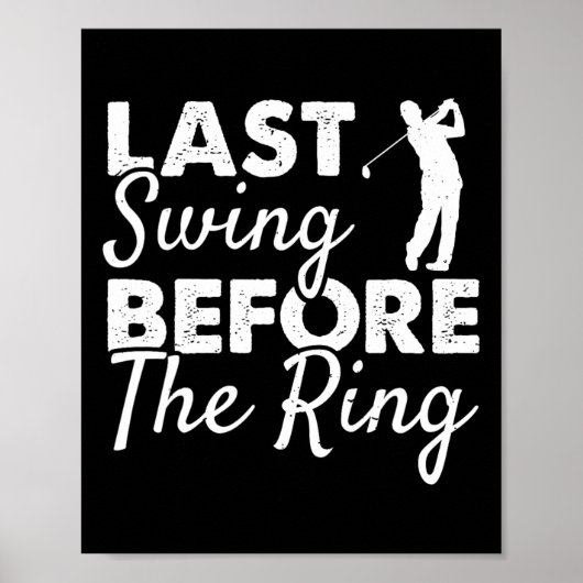 Letztes Swing vor dem Ring - Wedding Party Golf Pl Poster (Vorne)
