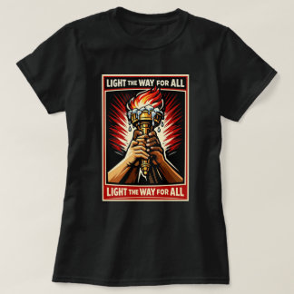 Leuchte den Weg für alle Fackel-Grafik T-Shirt