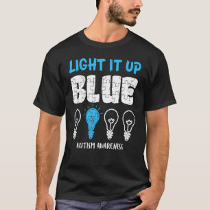 Leuchte es Blau Autismus-Bewusstsein Autistisches  T-Shirt