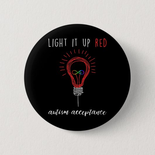 Leuchte es rot für Autismus-Bewusstsein und -Akzep Button (Vorderseite)