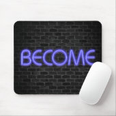 leuchtendes Neon BECOME-Schild auf Backstein Mousepad (Mit Mouse)