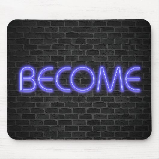 leuchtendes Neon BECOME-Schild auf Backstein Mousepad (Vorne)