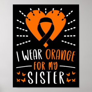 Leukämie-Bewusstsein Ich trage Orange für meine Sc Poster
