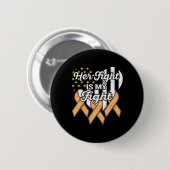 Leukämie Bewusstsein Ihr Kampf ist mein Kampf Button (Vorne & Hinten)