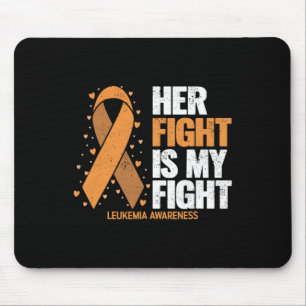 Leukämie-Bewusstsein Ihr Kampf ist mein Kampf Leuk Mousepad