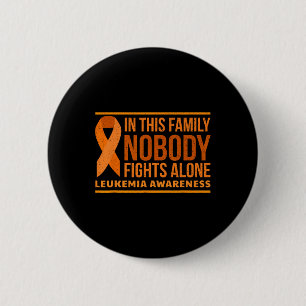 Leukämie Bewusstsein in dieser Familie Niemand käm Button