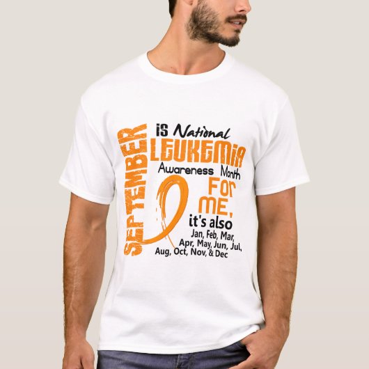 Leukämie-Bewusstseins-Monat jeder Monat für mich T-Shirt (Vorderseite)