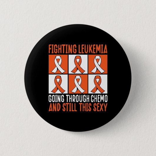 Leukämie, die durch Chemo geht und immer noch dies Button (Vorderseite)