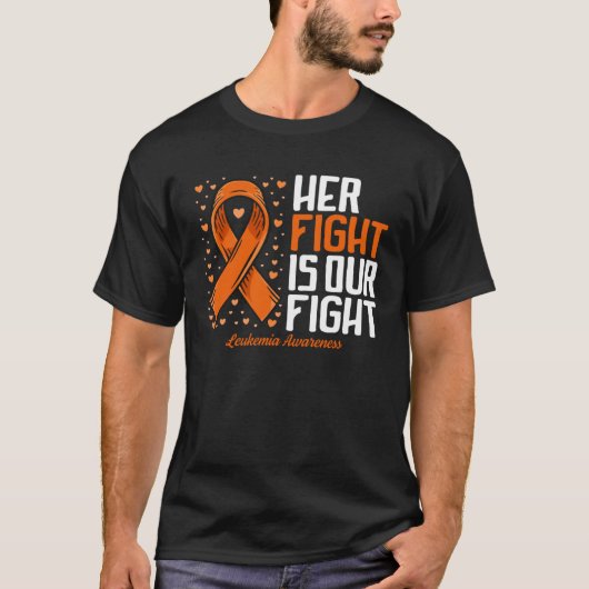 Leukemia Awareness Her Fight is our fight Leukemi T-Shirt (Vorderseite)