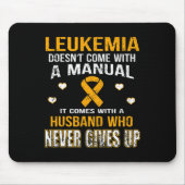 LEUKEMIA kommt mit einem Ehemann, der nie aufgibt Mousepad (Vorne)