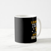 LEUKEMIA kommt mit einer Mutter, die nie aufgibt Kaffeetasse (VorderseiteRechts)