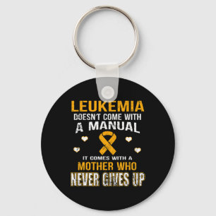 LEUKEMIA kommt mit einer Mutter, die nie aufgibt Schlüsselanhänger
