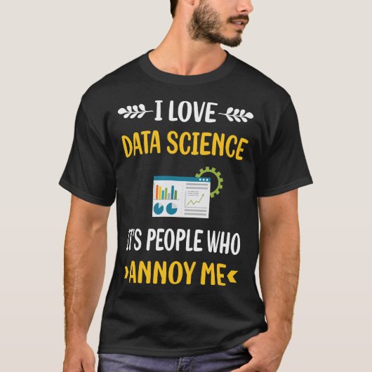 Leute Annoy Data Science T-Shirt (Vorderseite)