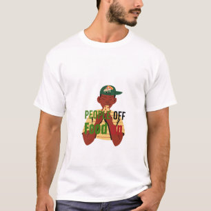 Leute aus, Essen an – Lustiges T-Shirt für Foodies