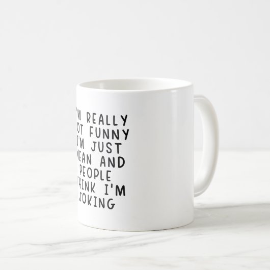 Leute denken, ich scherze lustig Sarcastic Kaffeetasse (VorderseiteRechts)