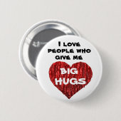 Leute der Liebe I, die mir große Umarmungen geben Button (Vorne & Hinten)