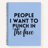 Leute, die ich wollte, ins Gesicht zu stoßen Notizblock (Vorderseite)