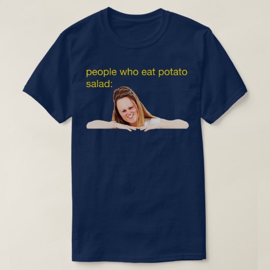 Leute, die Kartoffelsalat essen T-Shirt (Design vorne)