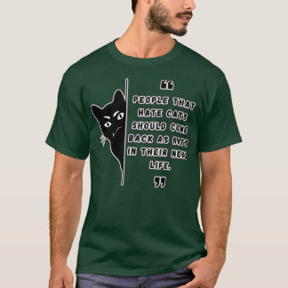 Leute, die Katzen hassen Katzen Lover Katzen und R T-Shirt