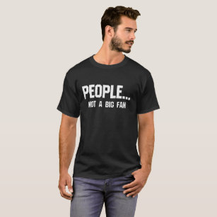 Leute, die keine große Fanfreude haben T-Shirt