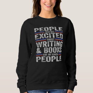 Leute, die sich über das Schreiben und Bücher bege Sweatshirt