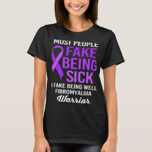 Leute Fake, krank zu sein, ich Fake, gut fibromyal T-Shirt
