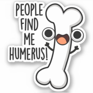 Leute finden mich Humerus Funny Bone Puff Aufkleber
