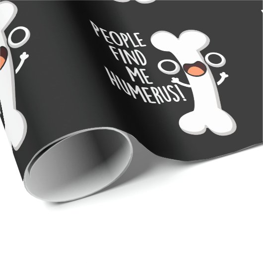 Leute finden mich Humerus Funny Bone Puff Dark BG Geschenkpapier (Rolleneckpunkt)