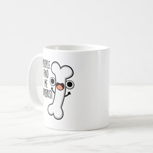 Leute finden mich Humerus Funny Bone Puff Kaffeetasse (Vorderseite Links)