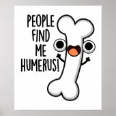Leute finden mich Humerus Funny Bone Puff Poster (Vorne)