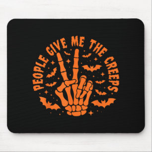 Leute geben mir die Creeps Mousepad