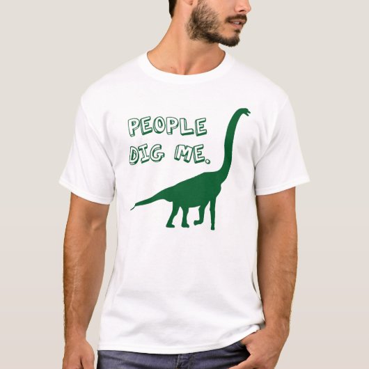 Leute graben mich T-Shirt (Vorderseite)