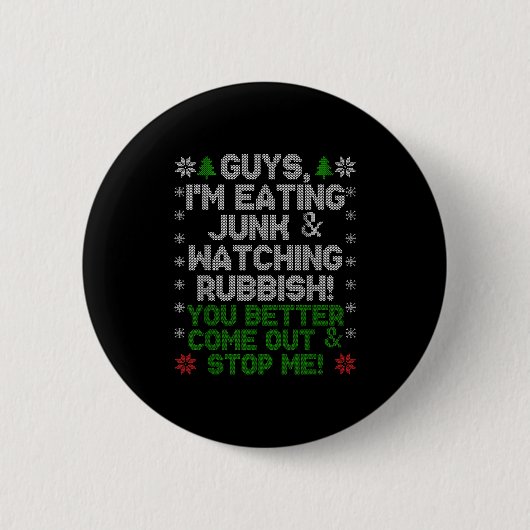 Leute, ich esse Müll und schaue mir Schund an! Button (Vorderseite)