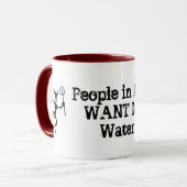 "Leute in der Hölle WOLLEN Eis-Wasser" Tasse (Vorderseite Links)