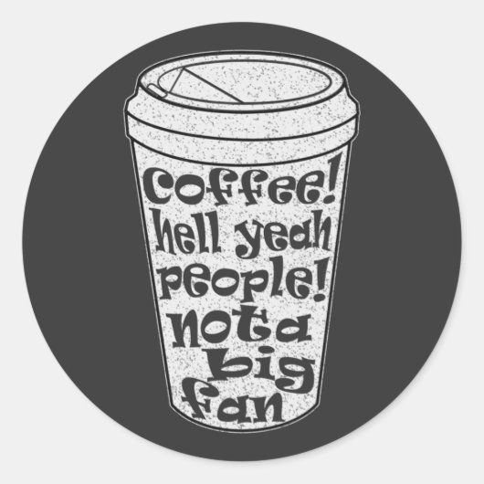 Leute nicht ein großer Fan Introvertierte Kaffee L Runder Aufkleber (Vorderseite)
