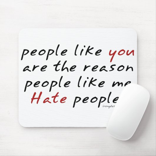 Leute wie Sie Hass-Leute Mousepad (Mit Mouse)