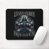 Levanto Fierros Porque Culos Ni Uno Calacas Chidas Mousepad (Mit Mouse)