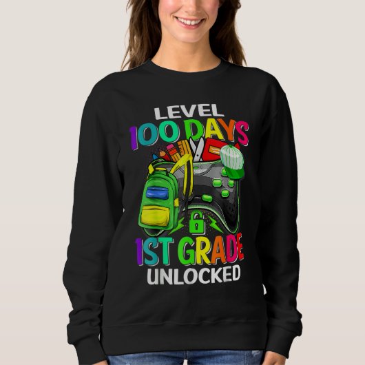 Level 100 Days Of 1st Grade Unlocked 100th Day Of Sweatshirt (Vorderseite)