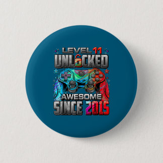 Level 11 Unlocked Awesome Since 2015 11th Birthday Button