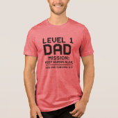 Level 1 Dad Mission Keep Human Alive Lustiger Game Tri-Blend Shirt (Vorderseite)