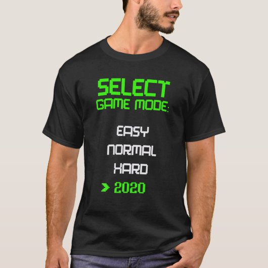 Level 2020 Video Game Mode Easy Hard Quarantine Fu T-Shirt (Vorderseite)