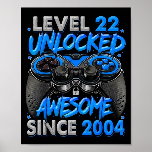Level 22 Unlocked Awesome Since 2004 22nd Birthday Poster (Vorne)