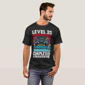 Level 25 Completed in Quarantine 2020 25th Anniver T-Shirt (Vorne ganz)
