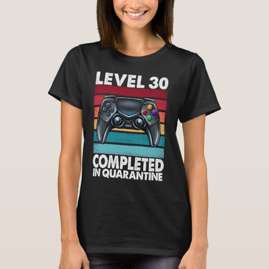 Level 30 Completed in Quarantine 2020 30th Anniver T-Shirt (Vorderseite)