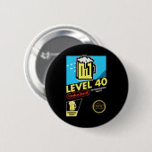 Level 40 Unlock Video Game 40. Geburtstag Button (Vorne & Hinten)